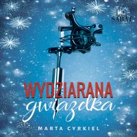 Wydziarana gwiazdka - Marta Cyrkiel - audiobook