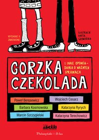 Gorzka czekolada i inne opowiadania o ważnych sprawach - Opracowanie zbiorowe - ebook