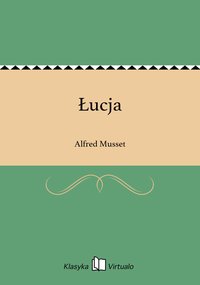 Łucja - Alfred Musset - ebook