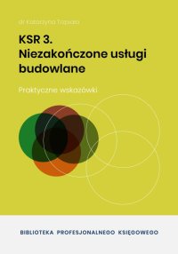 KSR 3. Niezakończone usługi budowlane - dr Katarzyna Trzpioła - ebook