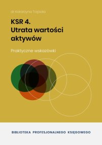 KSR 4. Utrata wartości aktywów - dr Katarzyna Trzpioła - ebook