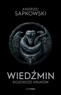 Wiedźmin. Tom 9. Rozdroże kruków - Andrzej Sapkowski - ebook