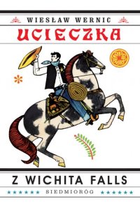 Ucieczka z Wichita Falls - Wiesław Wernic - ebook