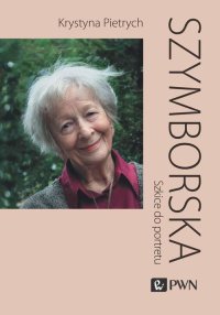 Szymborska. Szkice do portretu - Krystyna Pietrych - ebook