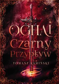 Oghai Czarny Przypływ - Tomasz Kamiński - ebook