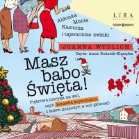 Masz babo Święta! - Joanna Wtulich - audiobook