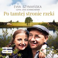 Po tamtej stronie rzeki - Ewa Szymańska - audiobook