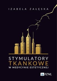 Stymulatory tkankowe w medycynie estetycznej - Izabela Załęska - ebook