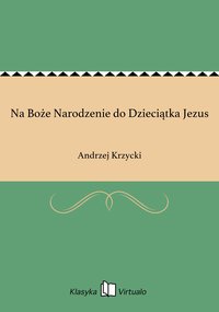Na Boże Narodzenie do Dzieciątka Jezus - Andrzej Krzycki - ebook