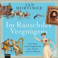 Im Rausch des Vergnügens - Ian Mortimer - audiobook