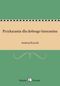 Przykazania dla dobrego luteranina - Andrzej Krzycki - ebook