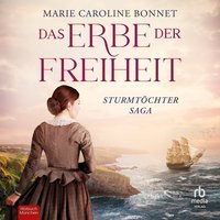 Das Erbe der Freiheit - Marie Caroline Bonnet - audiobook