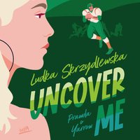 Uncover me - Ludka Skrzydlewska - audiobook