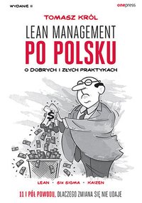 Lean management po polsku. O dobrych i złych praktykach - Tomasz Król - audiobook