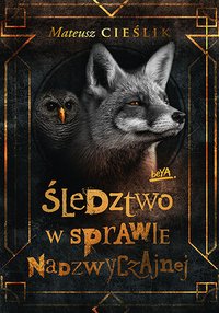 Śledztwo w Sprawie Nadzwyczajnej - Mateusz Cieślik - ebook