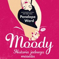 Moody. Historia jednego masażu - Penelope Ward - audiobook