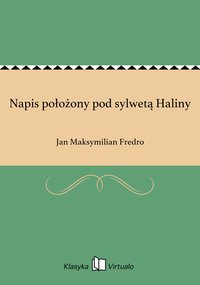 Napis położony pod sylwetą Haliny - Jan Maksymilian Fredro - ebook