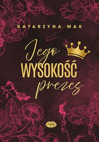 Jego wysokość prezes - Katarzyna Mak - ebook