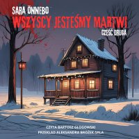 Wszyscy jesteśmy martwi. Część 2 - Sara Önnebo - audiobook