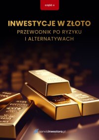 Inwestycje w złoto. Przewodnik po ryzyku i alternatywach - Praca Zbiorowa - ebook