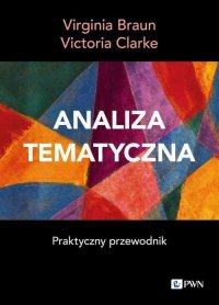 Analiza tematyczna. Praktyczny przewodnik - Virginia Braun - ebook