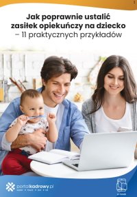 Jak poprawnie ustalić zasiłek opiekuńczy na dziecko – 11 praktycznych przykładów - Marek Styczeń - ebook