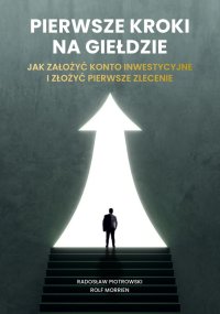 Pierwsze kroki na giełdzie - Radosław Piotrowski Rolf Morrien - ebook