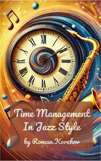 Time Management in Jazz Style - Roman Korzhov - ebook