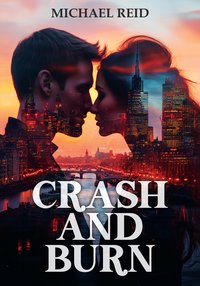 Crash and Burn - Michael Reid - ebook