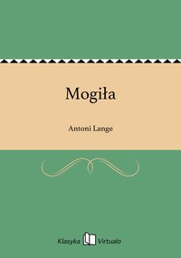 Mogiła - Antoni Lange - ebook