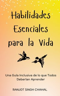 Habilidades Esenciales para la Vida - Ranjot Singh Chahal - ebook