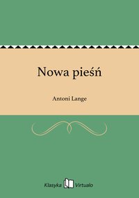 Nowa pieśń - Antoni Lange - ebook