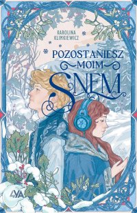 Pozostaniesz moim snem - Karolina Klimkiewicz - ebook