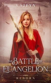 The Battle of Euangelion: Reborn - S Steyn - ebook