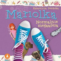 Mariolka. Normalnie megaafera - Katarzyna Dembska - audiobook