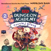 Dungeons and Dragons. Dungeon Academy. Część 2. Turniej grozy - Madeleine Roux - audiobook