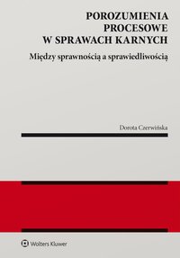 Porozumienia procesowe w sprawach karnych - Dorota Czerwińska - ebook