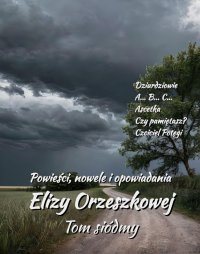 Powieści, nowele i opowiadania Elizy Orzeszkowej. Tom 7 - Eliza Orzeszkowa - ebook