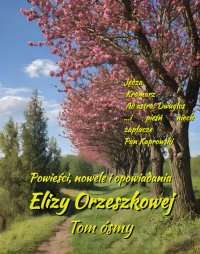 Powieści, nowele i opowiadania Elizy Orzeszkowej. Tom 8 - Eliza Orzeszkowa - ebook