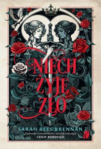 Niech żyje zło - Sarah Rees Brennan - ebook