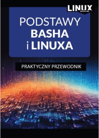 Podstawy Basha i Linuxa. Praktyczny Przewodnik - Marcin Gąstół - ebook