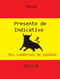 Mis cuadernos de español. Presente de indicativo. - Elena Blanco - ebook