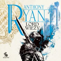 Lord Wieży - Anthony Ryan - audiobook