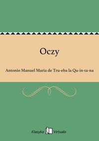 Oczy - Antonio Manuel Maria de Tru­eba la Qu­in­ta­na - ebook
