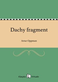 Dachy fragment - Artur Oppman - ebook