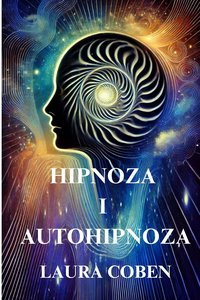 HIPNOZA  I  AUTOHIPNOZA - LAURA COBEN - ebook