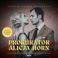 Prokurator Alicja Horn - Tadeusz Dołęga-Mostowicz - audiobook