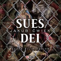 Sues Dei - Jakub Ćwiek - audiobook