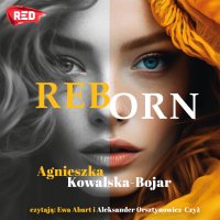 Reborn - Agnieszka Kowalska-Bojar - audiobook