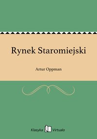 Rynek Staromiejski - Artur Oppman - ebook
